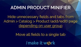 Hide Product Fields - Admin Product Minifier